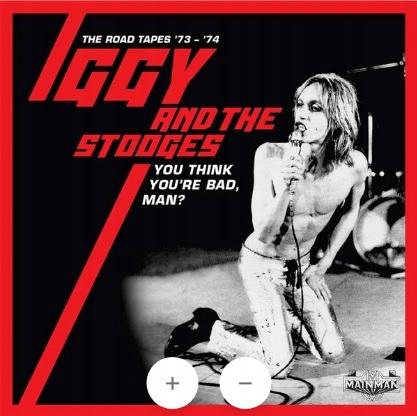 5CD IGGY AND THE STOOGES - YOU THINK YOU`RE BAD